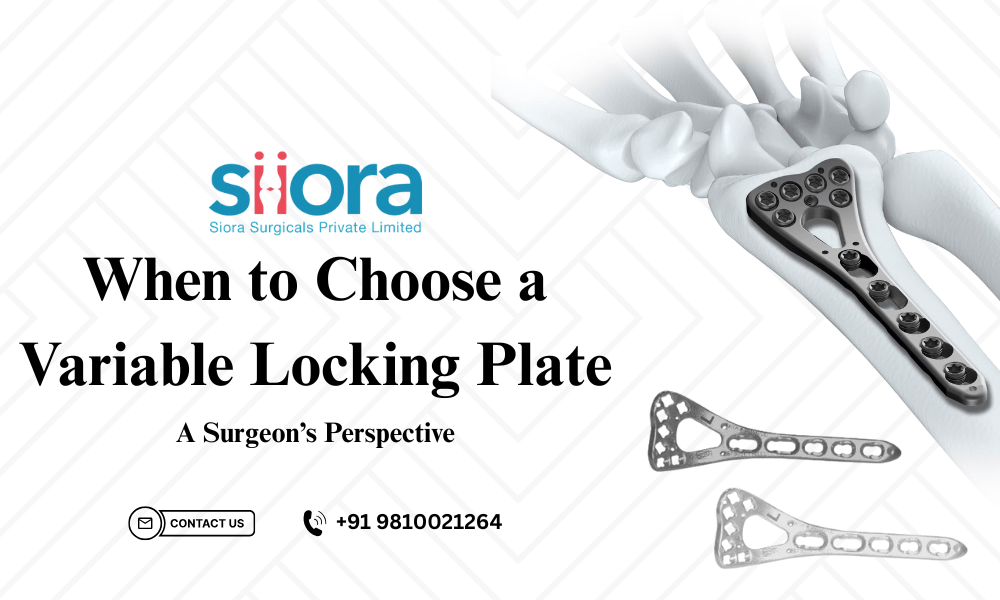 When to Choose a Variable Locking Plate
