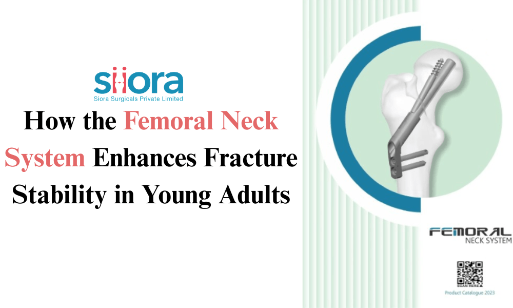 How the Femoral Neck System Enhances Fracture Stability in Young Adults